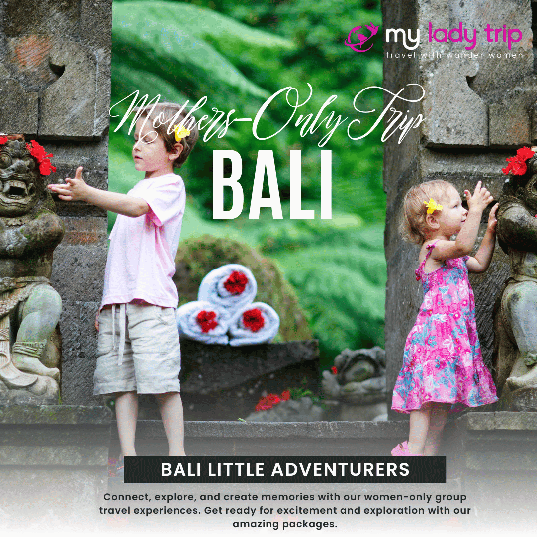 Bali little adventurers - Myladytrip.com