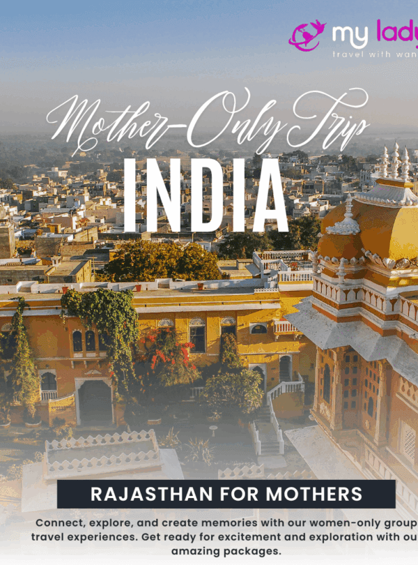 Trip to Rajasthan for mothers and kids. My lady trip